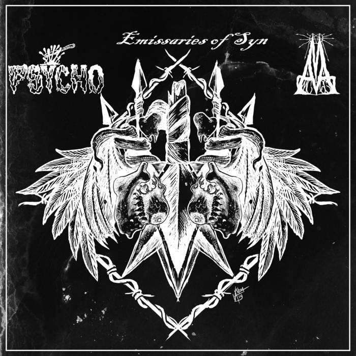 EMISSARIES OF SYN -  Split w​/​MxAxMxA and Psycho