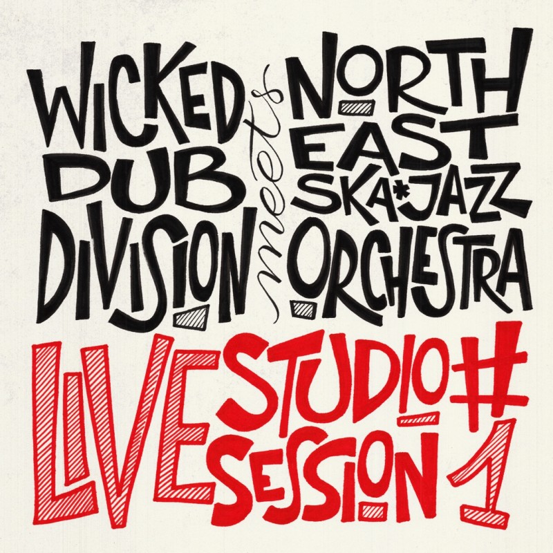 WICKED DUB DIVISION Meets NORTH EAST SKA JAZZ ORCHESTRA - Live Studio Sessión 1 (lp)