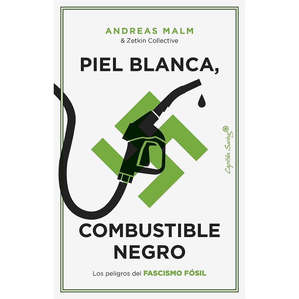 Piel blanca, combustible negro