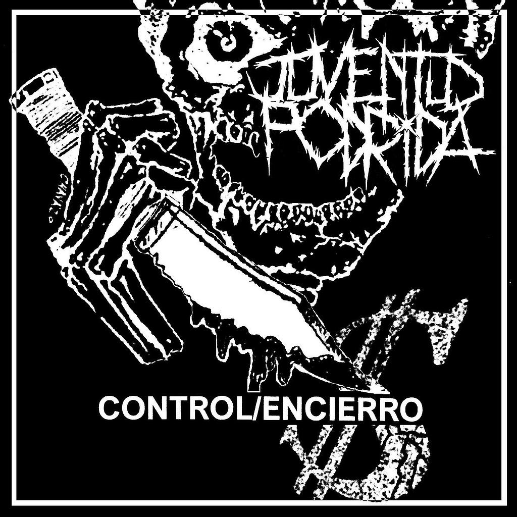 JUVENTUD PODRIDA - Control/encierro