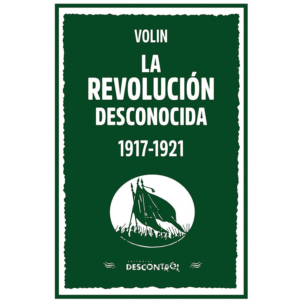 La revolución desconocida 1917-1921