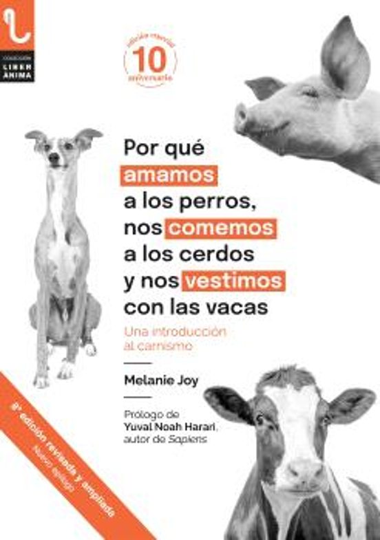 Por qué amamos a los perros, nos comemos a los cerdos y nos vestimos con las vacas