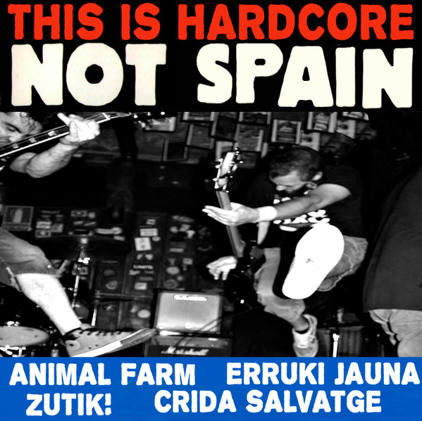 THIS IS HARDCORE, NOT SPAIN