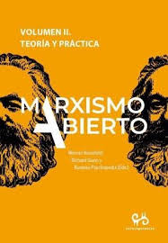 Marxismo abierto Vol. I Dialéctica e historia (copia)