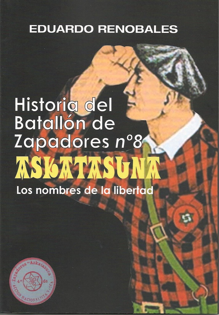 Historia del batallón de zapadores nº8, askatasuna