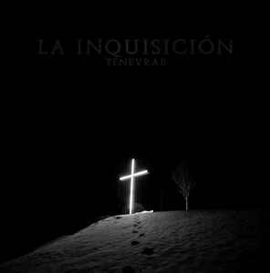 LA INQUISICIÓN - Tenevrae