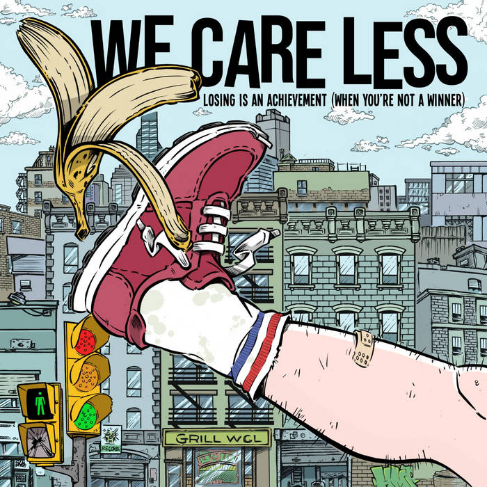 WE CARE LESS - Losing Is An Achieyement (When You´re Not A Winner)
