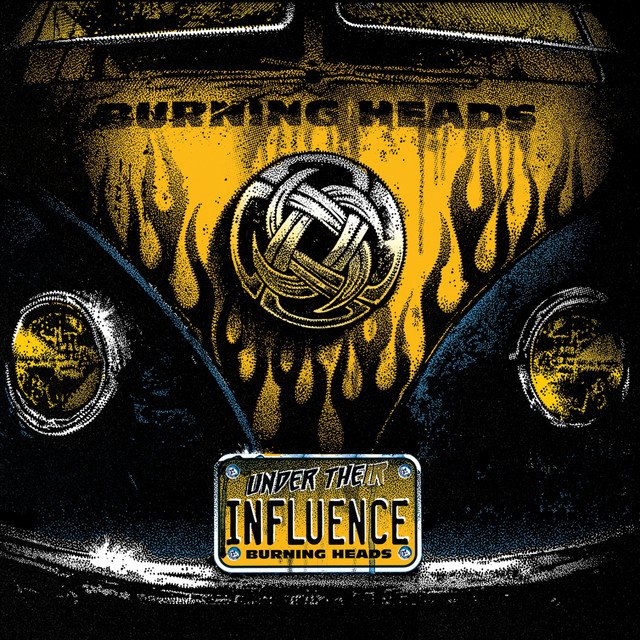 BURNING HEADS - Under their influence