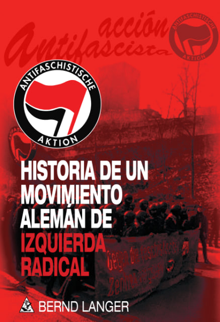 Acción Antifascista. Historia de un movimiento alemán de izquierda radical