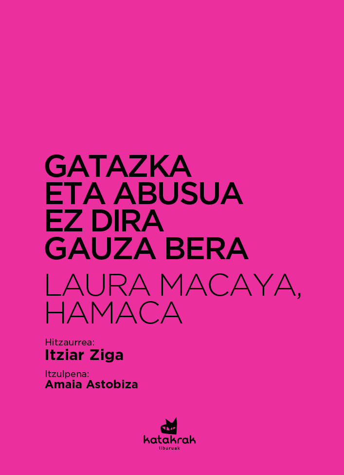 GATAZKA ETA ABUSUA EZ DA GAUZA BERA