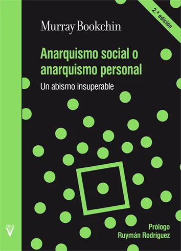 Anarquismo social o anarquisom personal (2ª Edición)