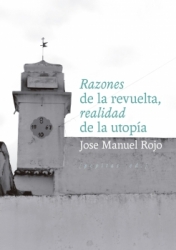 Razones de la revuelta, realidad de una utopia