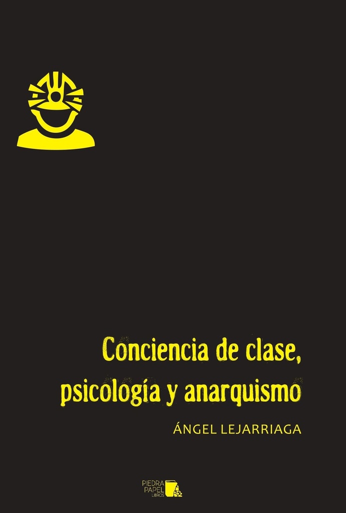 CONCIENCIA DE CLASE, PSICOLOGÍA Y ANARQUISMO