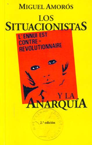 [9788492559244] SITUACIONISTAS Y LA ANARQUIA, LOS (2 ED)