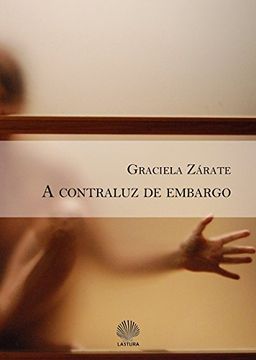 [9788494229800] A contraluz de embargo