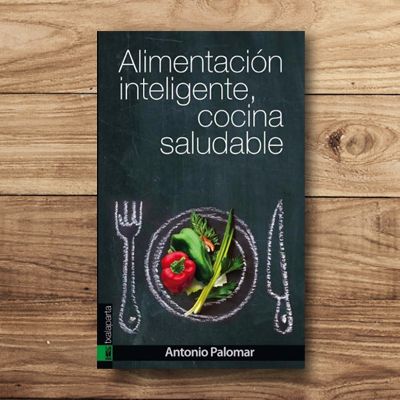 [9788415313946] ALIMENTACIÓN INTELIGENTE, COMIDA SALUDABLE