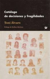 [9788461765072] CATALOGO DE DECISIONES Y FRAGILIDADES