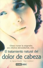 [9788475565026] El tratamiento natural del dolor de cabeza