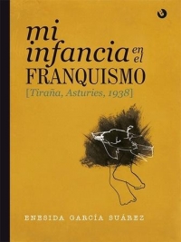 [9788494457258] Mi infancia en el franquismo. Tiraña, Asturies, 1938.