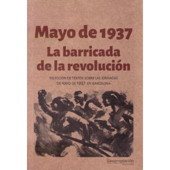 [9788494888403] Mayo de 1937. La barricada de la revolución.