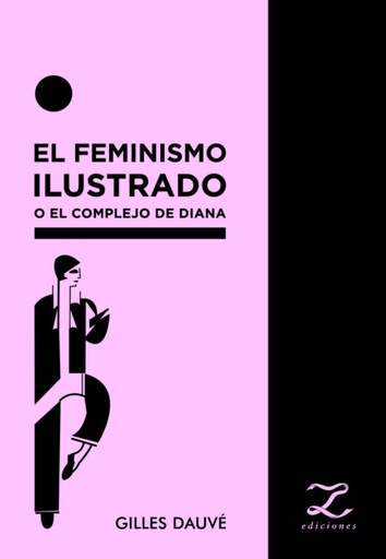 [9789874696601] El feminismo ilustrado, o el complejo de Diana