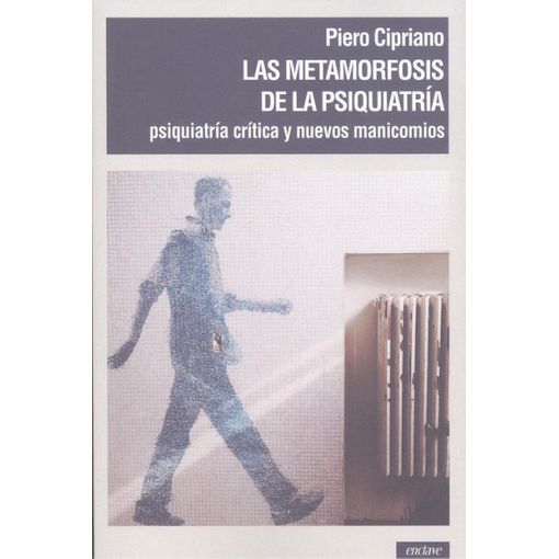 [9788494983450] Las metamorfosis de la psiquiatría