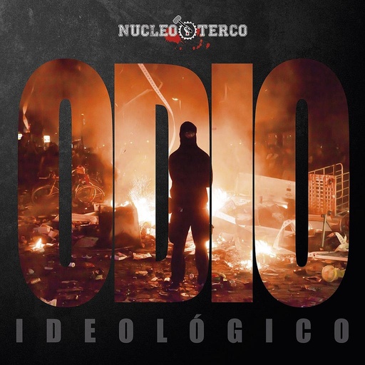 [DD-CD3239] Nucleo terco - Odio ideológico