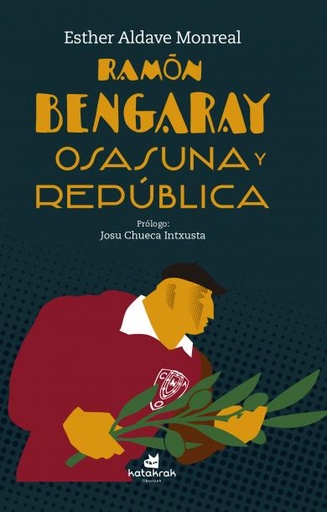 [9788416946501] Ramón Bengaray, Osasuna y republica