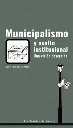 [9788412047875] Municipalismo y asalto institucional