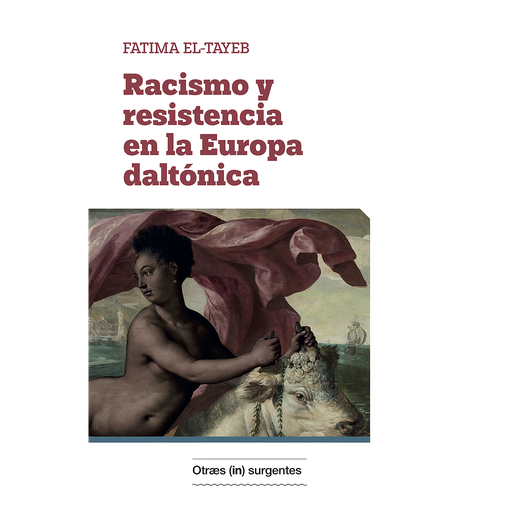 [9788412238648] Racismo y resistencia en la Europa daltónica