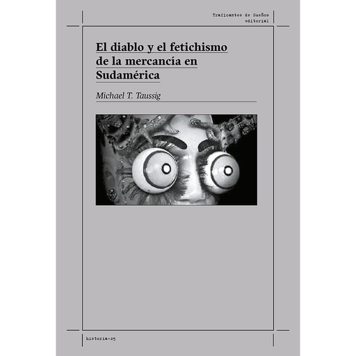 [9788412276244] El diablo y el fetichismo de la mercancía en Sudamérica