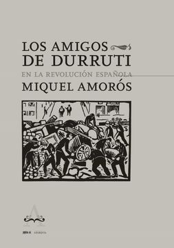 [9788418998072] Los Amigos de Durruti en la Revolución Española