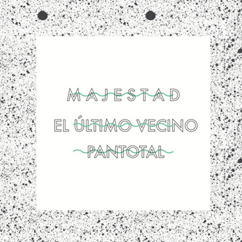 [DD-SG3279] Majestad + El Último Vecino + Pan Total - Veladas está pasando vol. I (Split)