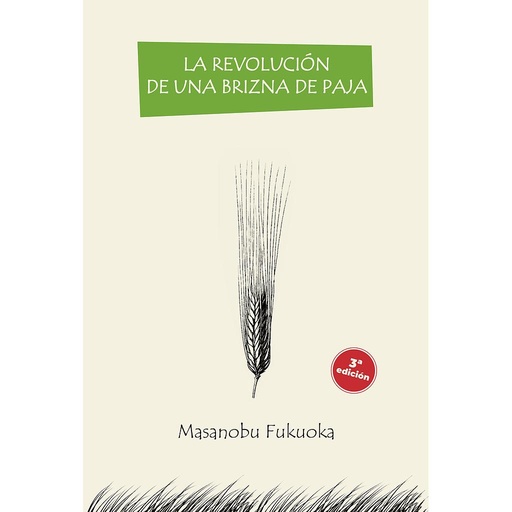 [9788418283406] La revolucion de una brizna de paja [3ª edición]