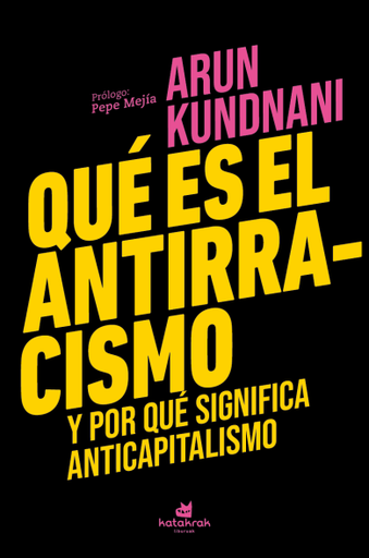 [978-84-10316-00-3] QUÉ ES EL ANTIRRACISMO Y POR QUÉ SIGNIFICA ANTICAPITALISMO