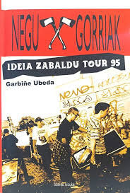 [DD-LB4160] NEGU GORRIAK - Ideia zabaldu tour 95 GIRA (Castellano)