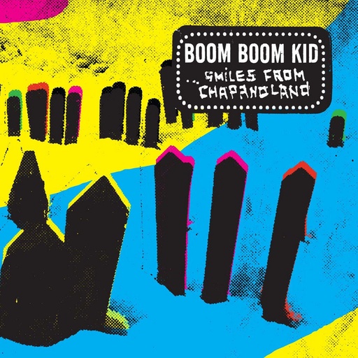 [DD-LP4136] BOOM BOOM KID - Smiles From Chappanoland