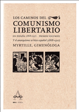 [978-84-18998-93-5] Los caminos del comunismo libertario en España (1868-1937)