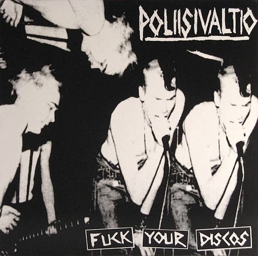 [DD-LP4151] POLIISIVALTIO - Fuck your discos