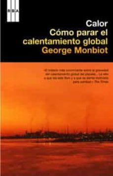 [9788498670530] Calor - Cómo parar el calentamiento global