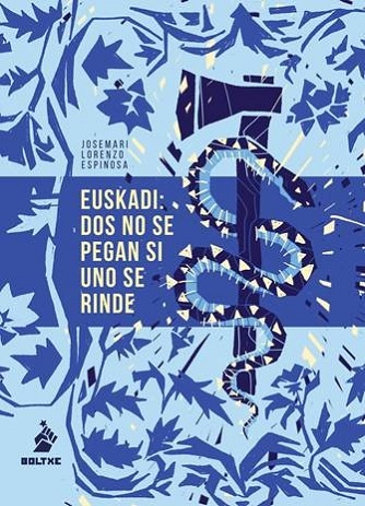 [978-84-12135-77-0] EUSKADI: DOS NO SE PEGAN SI UNO SE RINDE