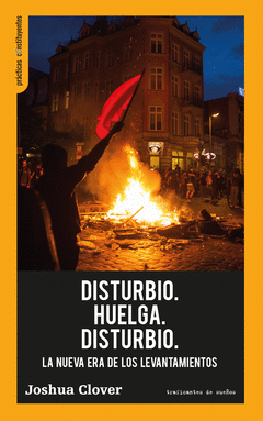 [9788419833389] DISTURBIO. HUELGA. DISTURBIO - Joshua Clover