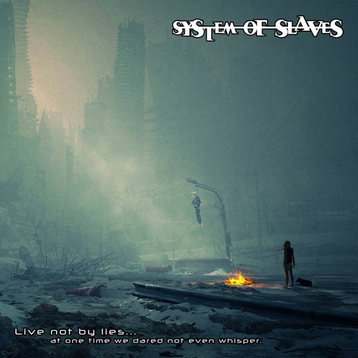 [DD-LP4255] SYSTEM OF SLAVES - Live not by lies at one time we dared not even whisper