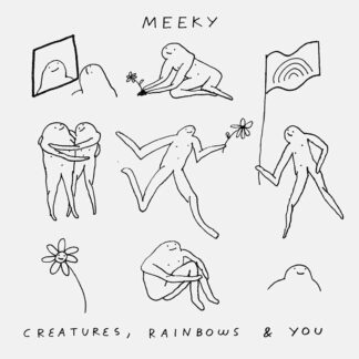 MEEKY - Creatures, rainbows & you