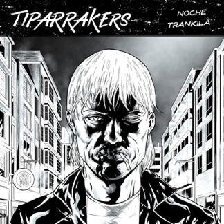 TIPARRAKERS - Noche trankila