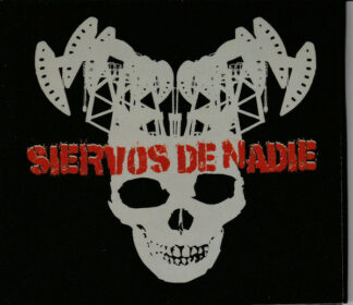 SIERVOS DE NADIE - Discografía 2006-2010